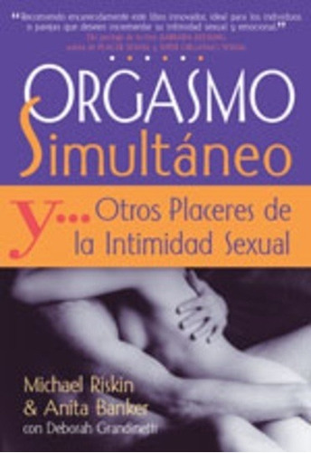 El Orgasmo Simultaneo, de Riskin Maichael. Editorial Neo Person (G), tapa blanda en español