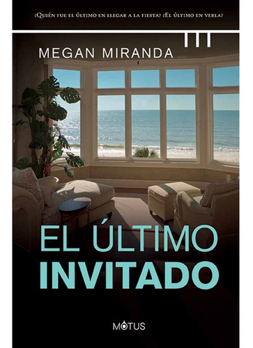 El Ultimo Invitado - Megan Miranda