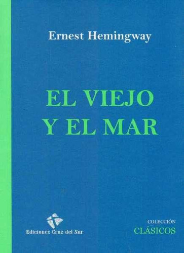 Viejo Y El Mar, El - Hemingway, Ernest