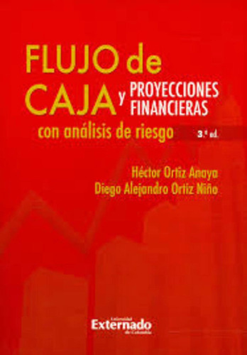 Libro Flujo De Caja (3ª Ed) Y Proyecciones Financieras Con