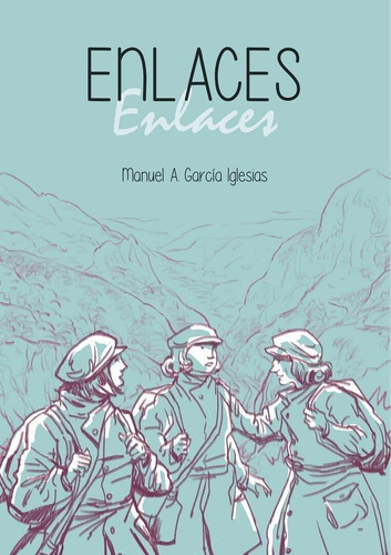Libro: Enlaces. Manuel Antonio Garcia Iglesias. Ediciones Va