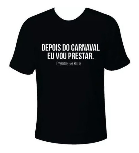 Camiseta Com Estampa Depois Do Carnaval Vou Prestar