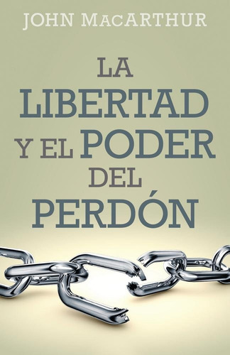 Libertad Y El Poder Del Perdon®