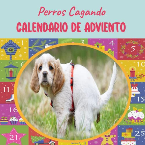Perros Cagando Calendario De Adviento: Este Libro De Calenda