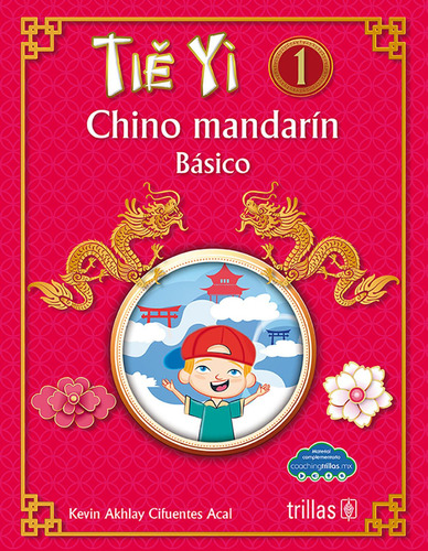 Tie Yi 1. Chino Mandarin: No, de Cifuentes Acal, Kevin Akhlay., vol. 1. Editorial Trillas, tapa pasta blanda, edición 1 en español, 2023