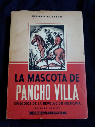 La Mascota De Pancho Villa (Usado)