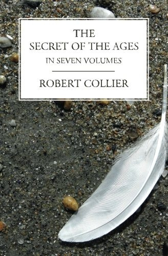 The Secret Of The Ages In Seven Volumes (complete)