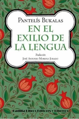 En El Exilio De La Lengua - Bukalas, Pantelís  - *