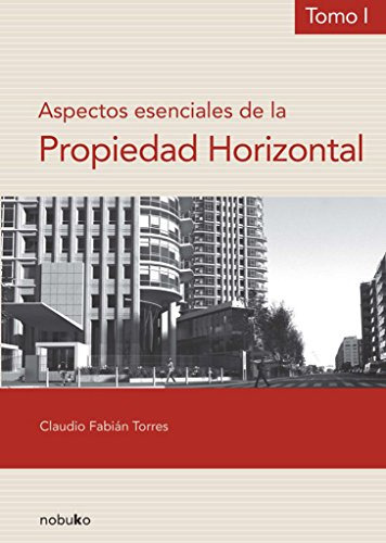 Aspectos Esenciales De La Propiedad Horizontal Tomo I, De Torres, Claudio. Editorial Nobuko, Tapa Blanda En Español, 9999