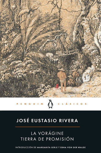 La Vorágine. Tierra De Promisión - José Eustasio Rivera