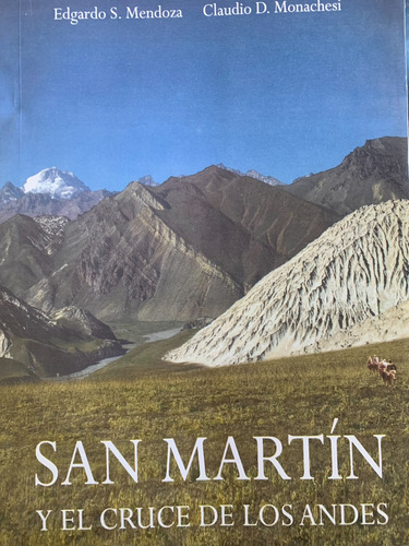 San Martín Y El Cruce De Los Andes Edgardo Mendoza A49