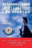 Libro Desarrollando Lideres Lean A Todos Los Niveles : Gu...