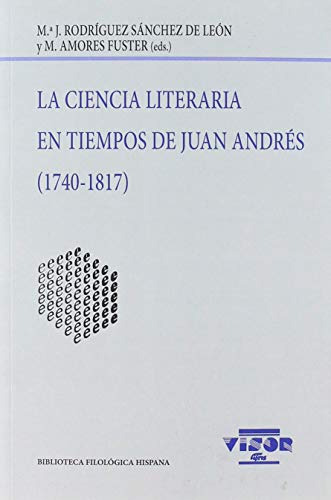 Libro La Ciencia Literaria En Tiempos De Juan Andrés (1740-1
