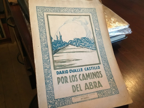 Por Los Caminos Del Abra - Dario Ovalle Fotos 1941 Escaso