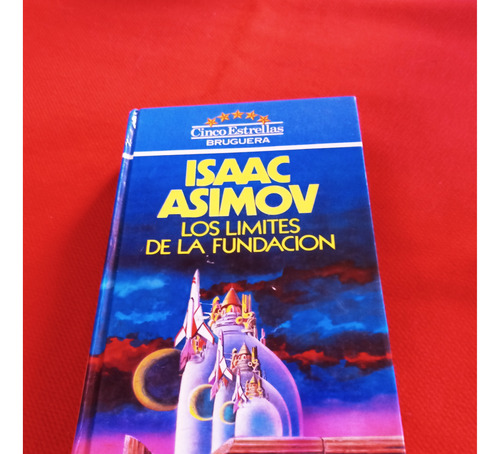Los Límites De La Fundación - Isaac Asimov - Bruguera