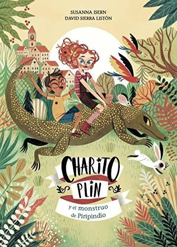 Charito Plin: Y El Monstruo De Piripindio (un Pez En El Zapa