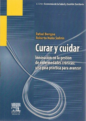 Libro Curar Y Cuidar De Rafael Bengoa Roberto Nuño Solis