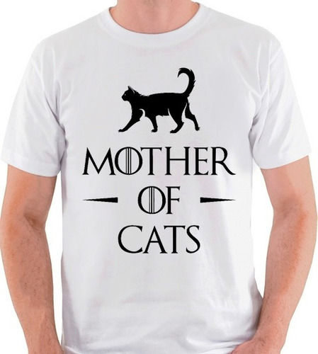 Camiseta Mother Of Cats Game Thrones Gato Camisa Blusa