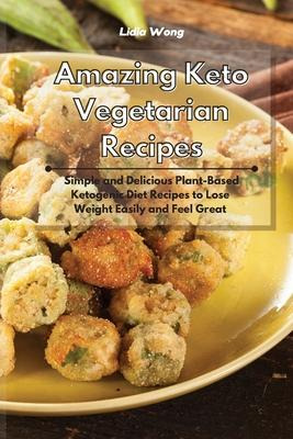 Libro Amazing Keto Vegetarian Recipes : Simple And Delici...