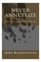 Comprar Libro: Nunca Anualice: Lo Que Su Agente Nunca Le Dijo