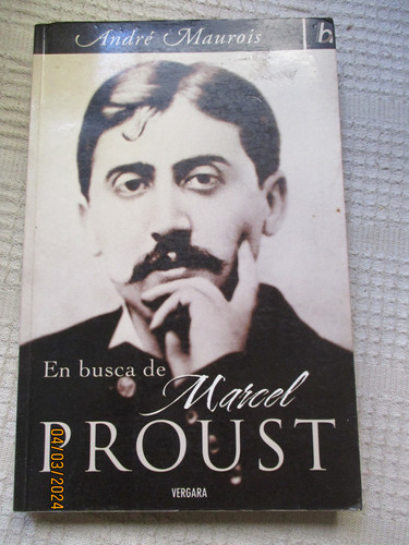 Andé Maurois - En Busca De Marcel Proust