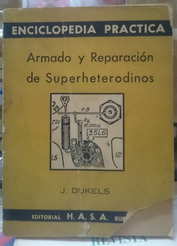 Armado Y Reparacion De Superheterodinos - J. Dukels&-.