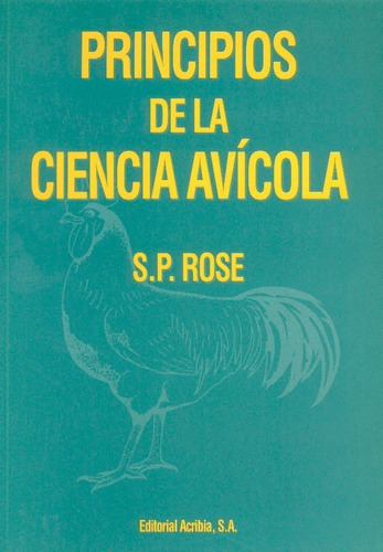 Rose: Principios De La Ciencia Avícola