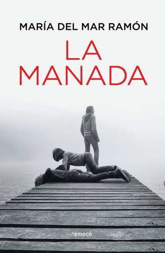 Libro La Manada - María Del Mar Ramón - Emecé