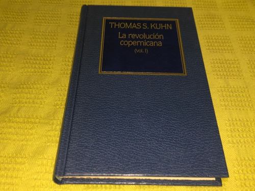 La Revolución Copernicana Vol. 1 - Thomas S. Kuhn - Orbis