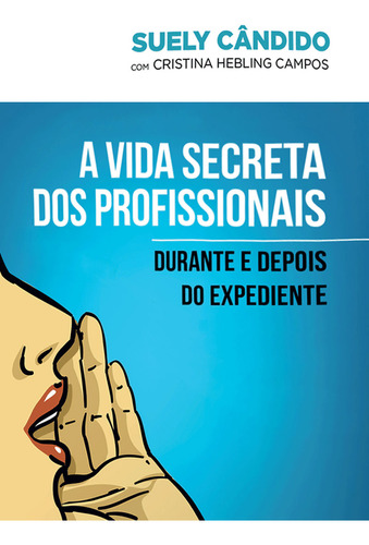 Livro A Vida Secreta Dos Profissionais