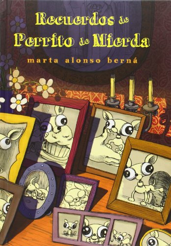 Recuerddos De Perrito De Mierda - Td - Alonso Berna Marta