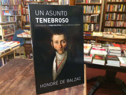 Un Asunto Tenebroso - Honoré De Balzac