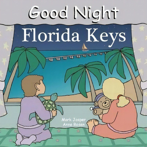 Good Night Florida Keys, De Mark Jasper. Editorial Our World Books En Inglés