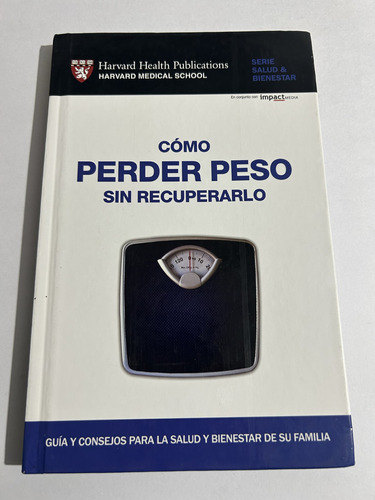 Libro Cómo Perder Peso Sin Recuperarlo - Harvard - Tapa Dura