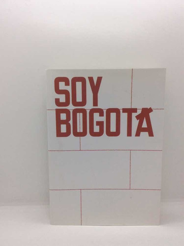 Soy Bogotá - Guía Por La Ciudad - Libro En Inglés