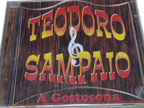 Cd Teodoro E Sampaio A Gostózona Original Novo Deslacrado Estandar