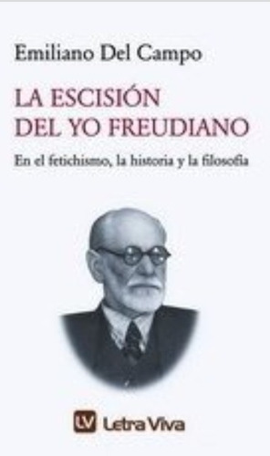Del Campo Emiliamo - La Escision Del Yo Freudiano- Libro