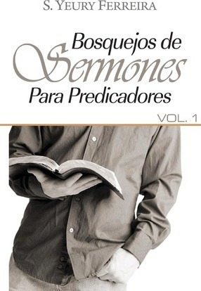 Libro Bosquejos De Sermones Para Predicadores - S Yeury F...