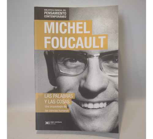 Las Palabras Y Las Cosas Michel Foucault Siglo Xxi