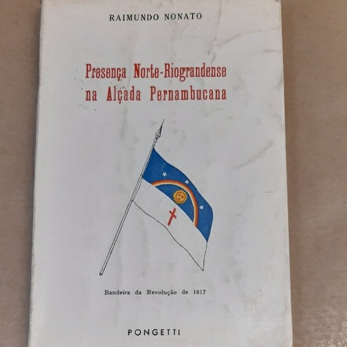 Presença Norte-riograndense Na Alçada Pernanbucana