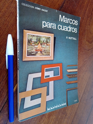 Marcos Para Cuadros - Nuttall - Colección Cómo Hacer