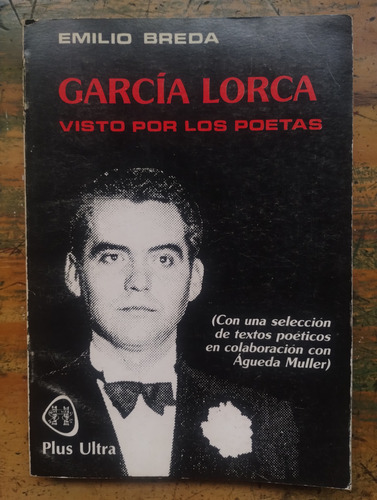 García Lorca Visto Por Los Poetas, Emilio Breda - Plus Ultra (Usado)