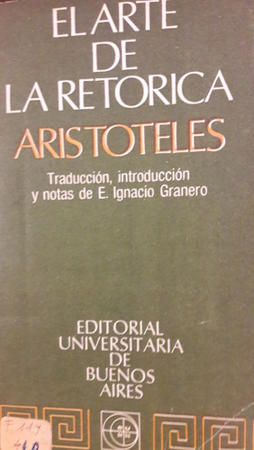 El Arte De La Retórica Aristóteles Traductor Y Notas Granero