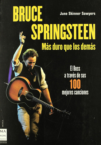 Bruce Springsteen. Más Duro Que Los Demás Skinner Sawyers,