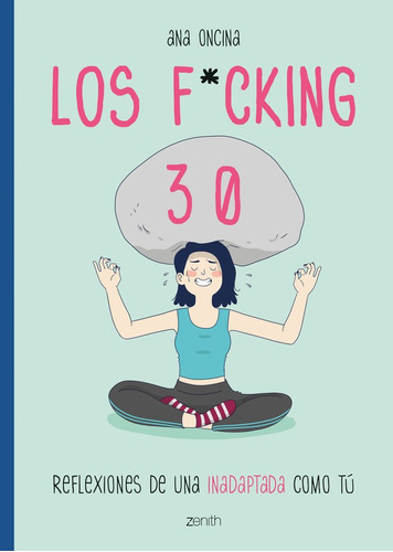 Los F*cking 30, De Oncina Tortosa, Ana. Editorial Zenith, Tapa Blanda En Español