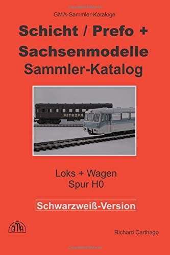 Schicht, Prefo + Sachsenmodelle Sammlerkatalog In Schwarzwei