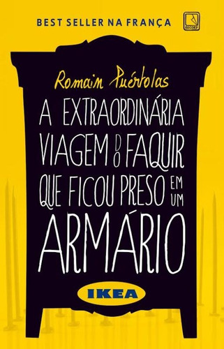 A extraordinária viagem do faquir que ficou preso em um armário Ikea, de Puertolas, Romain. Editora Record Ltda., capa mole em português, 2014