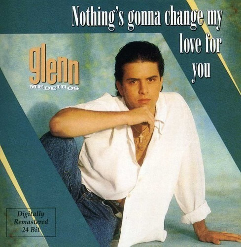 Cd Glenn Medeiros  Nothing's Gonna Change My Love For You