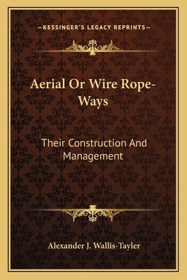 Libro Aerial Or Wire Rope-ways: Their Construction And Ma...