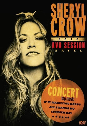 Dvd Sheryl Crow - Avo Session Basel 2010